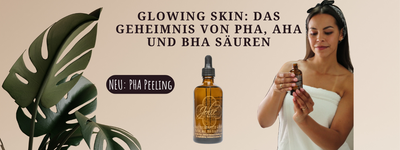 Glowing Skin: Das Geheimnis von PHA, AHA und BHA Säuren